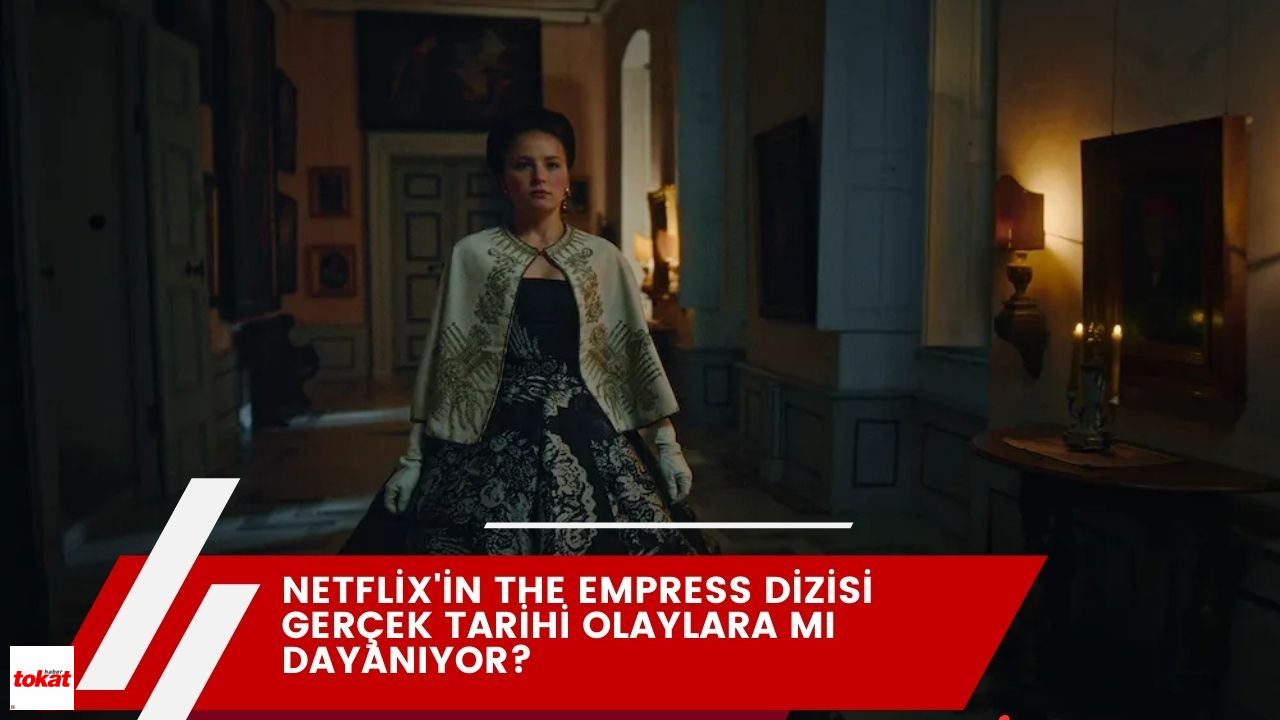 Netflix’in The Empress Dizisi Gerçek Tarihi Olaylara mı Dayanıyor? – Tokat Haberleri – Tokat Son Dakika